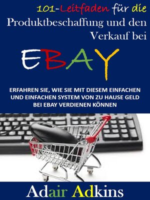 cover image of 101-Leitfaden für die Produktbeschaffung und den Verkauf bei eBay